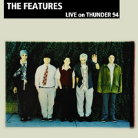 The Features - Live on Thunder 94